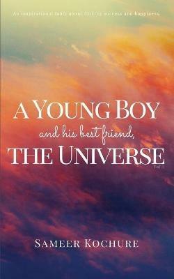 A Young Boy And His Best Friend, The Universe. Vol. I. - Sameer Kochure - cover