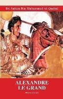 Alexandre Le Grand - Shiekh Sultan Al Qasimi - cover