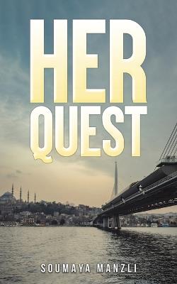 Her Quest - Soumaya Manzli - cover