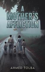 A Mother's Affliction