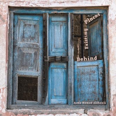 Behind Existing Places - Hamad Alshaali Asma - cover