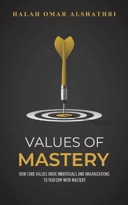Values of Mastery - Alshathri Halah Omar - cover