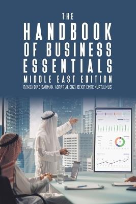 The Handbook of Business Essentials - Middle East Edition - Randa Diab Bahman,Abrar Al Enzi,Kurtulmus Bekir Emre - cover
