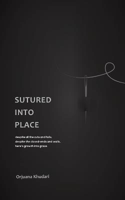 Sutured into Place - Orjuana Khudari - cover
