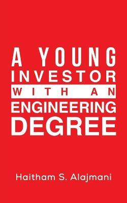 A Young Investor with an Engineering Degree - cover