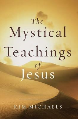 Mystical Teachings of Jesus - Kim Michaels - cover