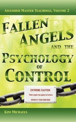 Fallen Angels and the Psychology of Control - Kim Michaels - cover