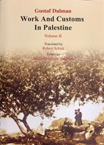 Works and Customs in Palestine Volume II