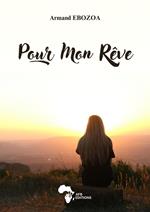 Pour mon rêve