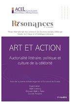 Résonances: Vol. 2, Art et action. Auctorialité littéraire, politique et culture de la célébrité