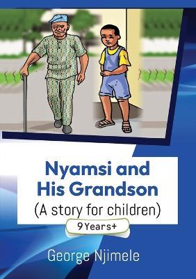 Nyamsi and His Grandson (Short Stories for Children) - George Njimele - cover