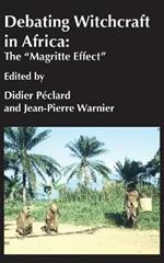 Debating Witchcraft in Africa: The Magritte Effect