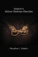 Religiosity in African Christian Churches - Tresphor C Mutale - cover