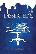Disserted: The Secrets of Writing a First-Class LL.B Dissertation