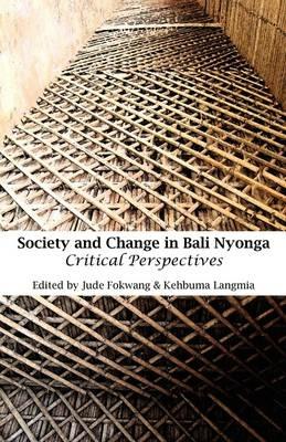 Society and Change in Bali Nyonga: Critical Perspectives - cover
