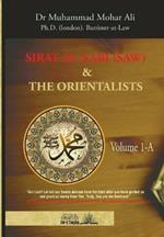 Sirat Al Nabi (Saw) and the Orientalists - Vol. 1 A: From the background to the beginning of the Prophet's Mission