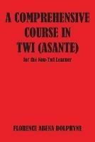 Comprehensive Course in Twi (Asa