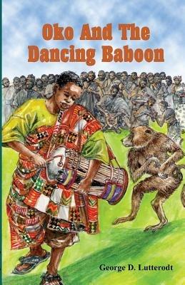 Oko and the Dancing Baboon - George Lutterodt - cover