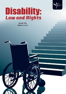 Disability: Law and Rights - David Teti,Salem Lorot - cover