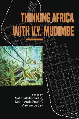 Thinking Africa with V.Y. Mudimbe - cover