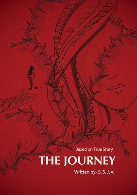 The Journey: Based on True Story - S S J V - cover