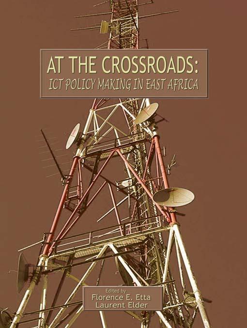 At the Crossroads: ICT Policy Making in East Africa - cover