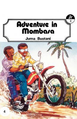 Adventure in Mombasa - Juma Bustani - cover