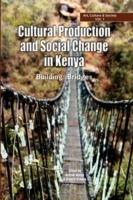 Cultural Production and Change in Kenya. Building Bridges - cover