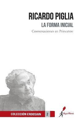 La forma inicial - Ricardo Piglia - cover