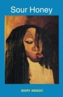 Sour Honey - Mary Abago - cover