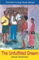 The Unfulfilled Dream - Julius Ocwinyo - cover