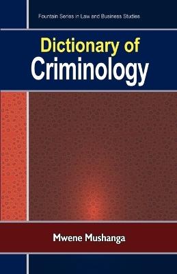 Dictionary of Criminology - Mwene Mushanga - cover