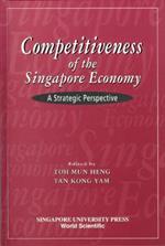 Competitiveness Of The Singapore Economy: A Strategic Perspective