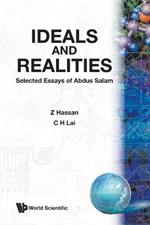 Ideals And Realities: Selected Essays Of Abdus Salam