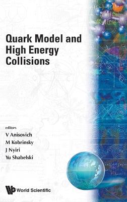 Quark Model And High Energy Collisions - cover