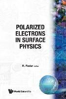 Polarized Electrons In Surface Physics - cover
