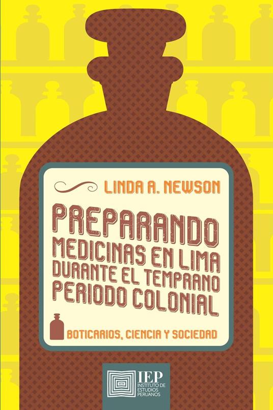 Preparando medicinas en Lima durante el temprano periodo colonial
