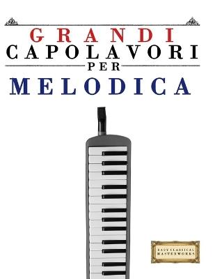 Grandi Capolavori per Melodica: Pezzi facili di Bach, Beethoven, Brahms, Handel, Haydn, Mozart, Schubert, Tchaikovsky, Vivaldi e Wagner - E C Masterworks - cover