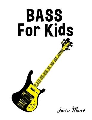 Bass for Kids: Christmas Carols, Classical Music, Nursery Rhymes, Traditional & Folk Songs! - Javier Marcó - cover