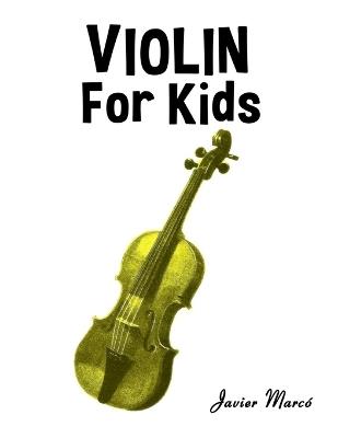 Violin for Kids: Christmas Carols, Classical Music, Nursery Rhymes, Traditional & Folk Songs! - Javier Marcó - cover
