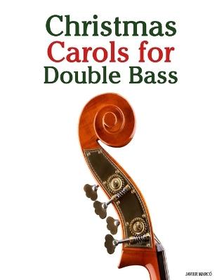 Christmas Carols for Double Bass - Javier Marcó - cover