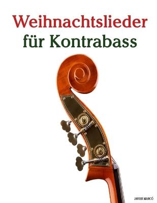Weihnachtslieder für Kontrabass - Javier Marcó - cover