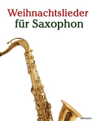 Weihnachtslieder für Saxophon - Javier Marcó - cover