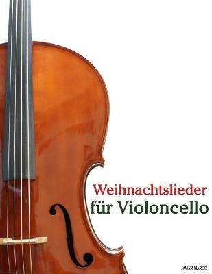 Weihnachtslieder für Violoncello - Javier Marcó - cover