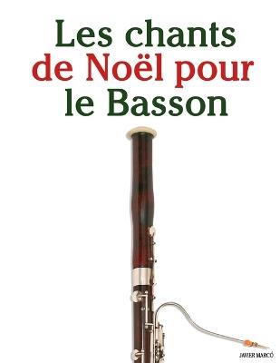 Les chants de Noël pour le Basson - Javier Marcó - cover