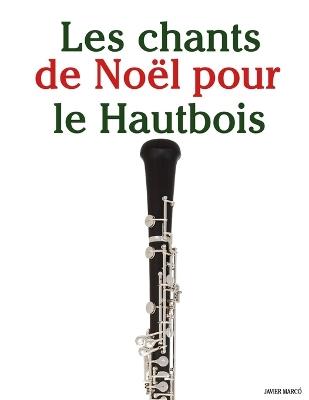 Les chants de Noël pour le Hautbois - Javier Marcó - cover