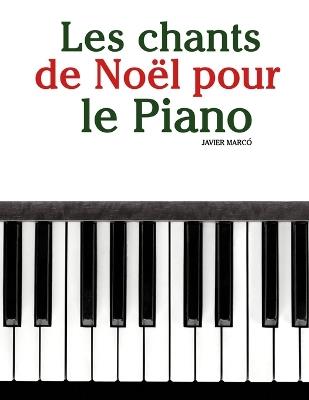 Les chants de Noël pour le Piano - Javier Marcó - cover