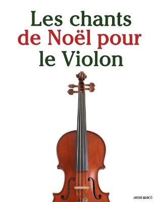 Les chants de Noël pour le Violon - Javier Marcó - cover