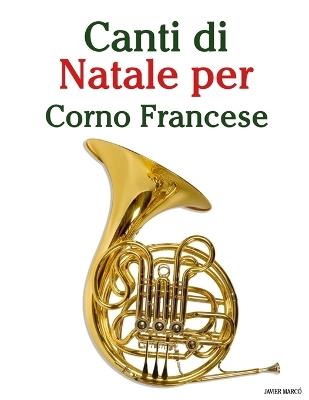 Canti di Natale per Corno Francese - Javier Marcó - cover