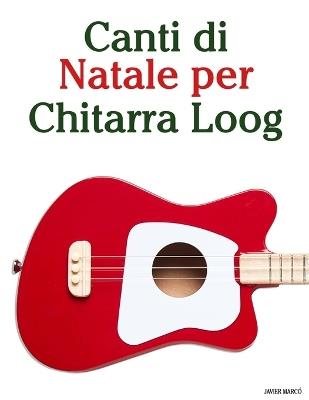 Canti di Natale per Chitarra Loog - Javier Marcó - cover